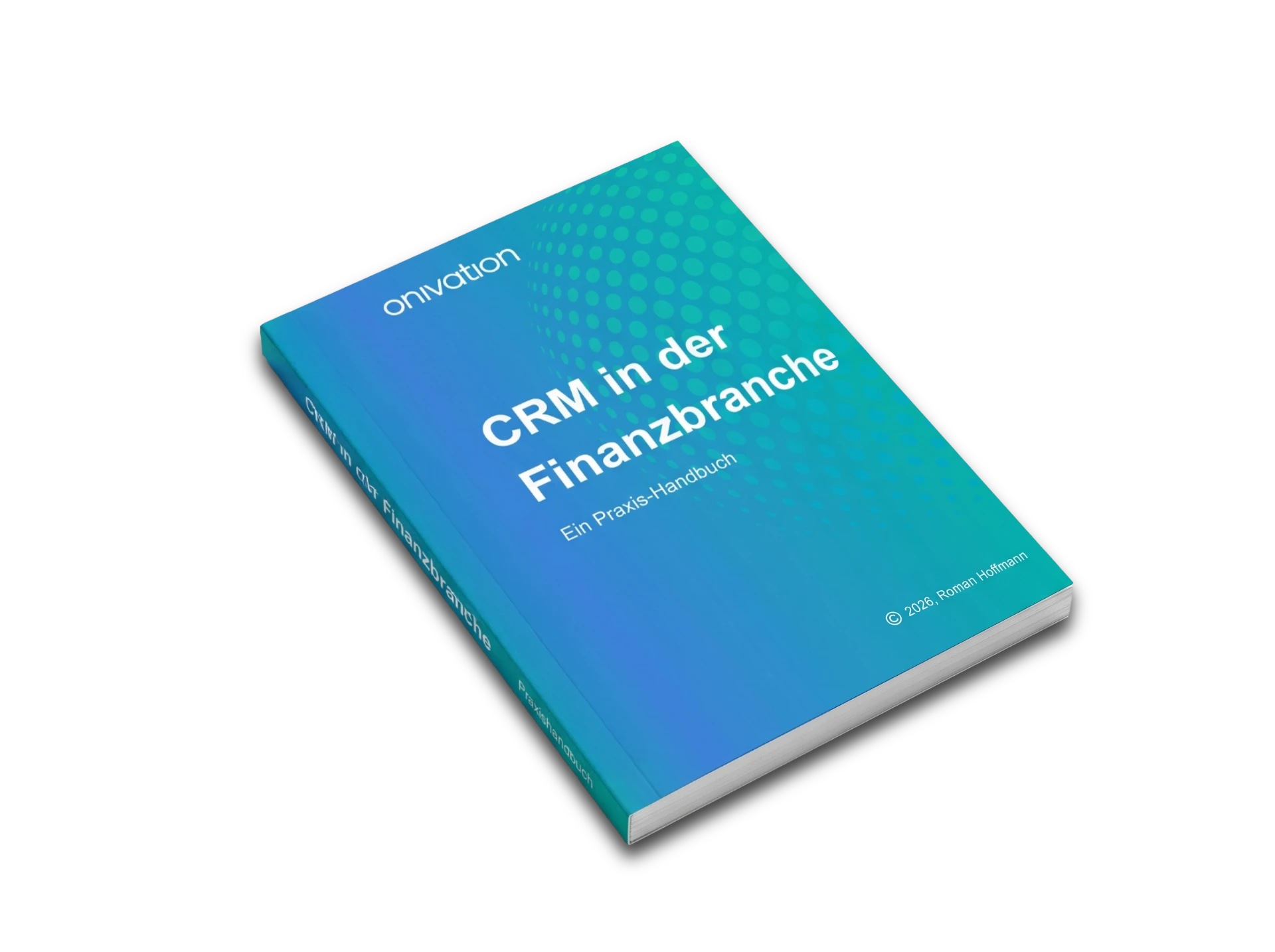 Praxishandbuch CRM in der Finanzbranche von Roman Hoffmann als Buchmockup